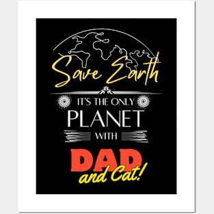 Save Earth It's the Only Place with Dad and Cat Eco-Friendly Dad Tee Posters and Art